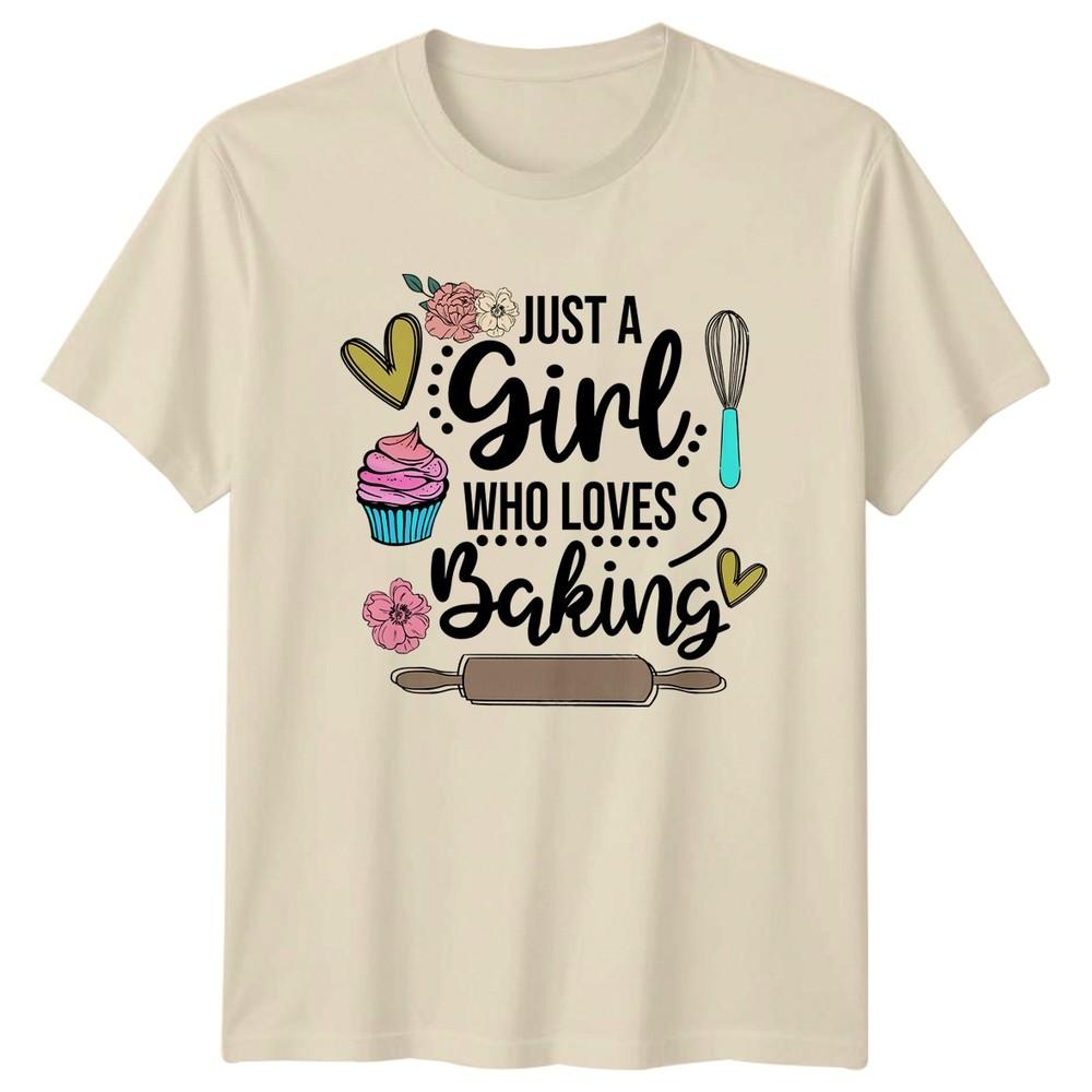 Just A Girl Who Loves Baking Unisexs TShirt Cupcake Baker Hobby Birthday