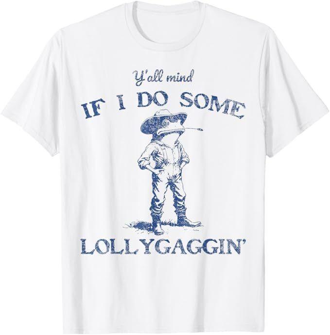 Funny Y'All Mind If I Do Some Lollygagging Cowboy Frog T-Shirt