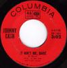 7inch Record JOHNNY CASH - It Ain't Me, Babe / Time And Time A 443145 Columbia 1964 US Rock Used