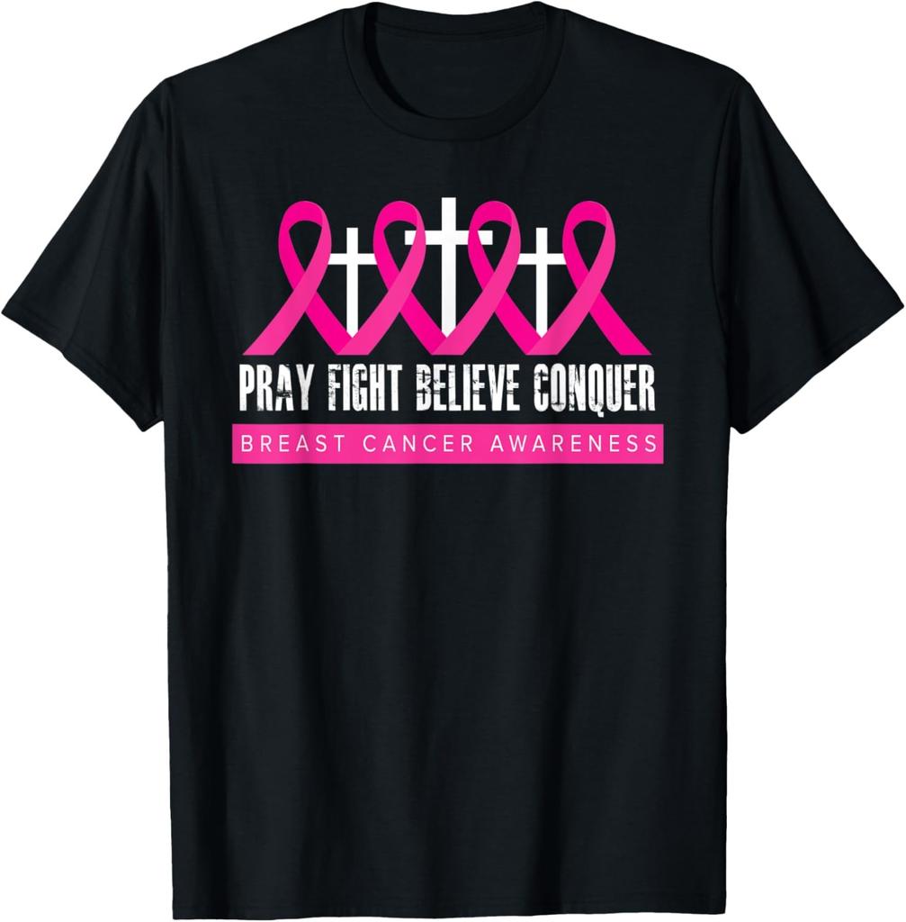 Pray Fight Believe - Breast Cancer Awareness - Christian T-Shirt