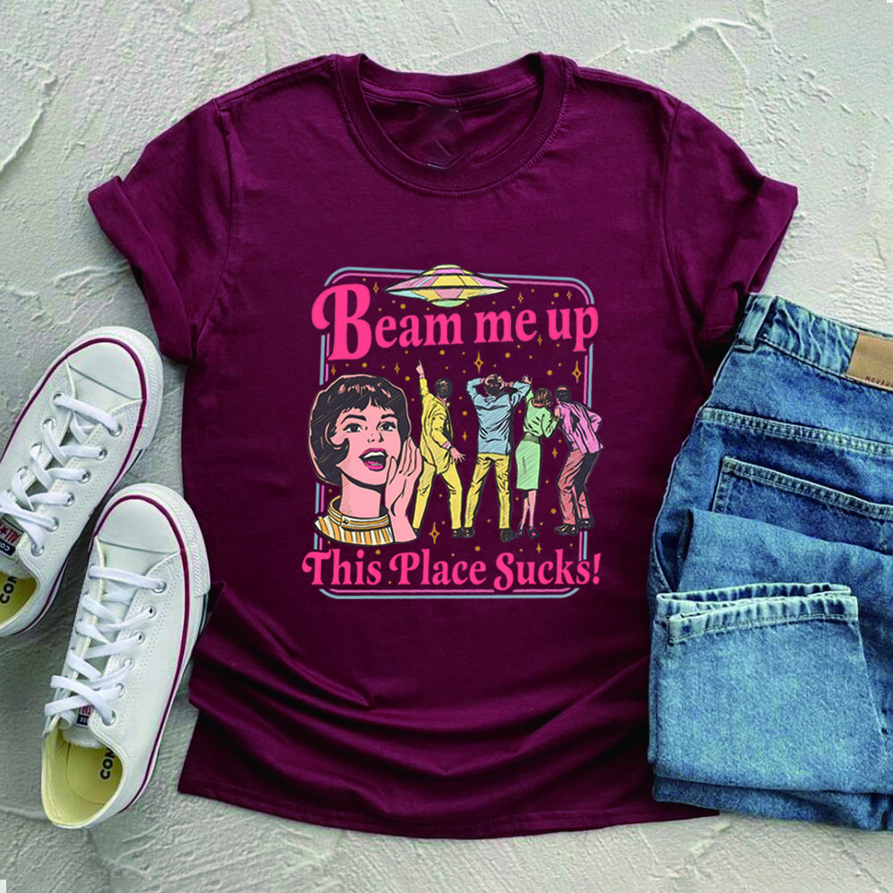 Vintage Beam Me Up This Place Sucks Tshirt Funny Space Humor Tshirt Trending Movie ST5 Movie Tshirt Unisex Short Sleeves Tops