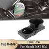 For Mazda MX5 Mk1 1989-1997 Cup Holder Drinks Bottle Bracket OEM Style Replacement Cup Holder Drinks Phone Storage MXV1170Z
