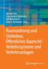 Книга Raumordnung Und Stadtebau, OEffentliches Baurecht / Verkehrssysteme Und Verkehrsanlagen