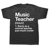 Novelty Awesome Music Teacher Definition T Shirts Graphic Cotton Streetwear Short Sleeve Birthday Gifts Summer Style T-shirt