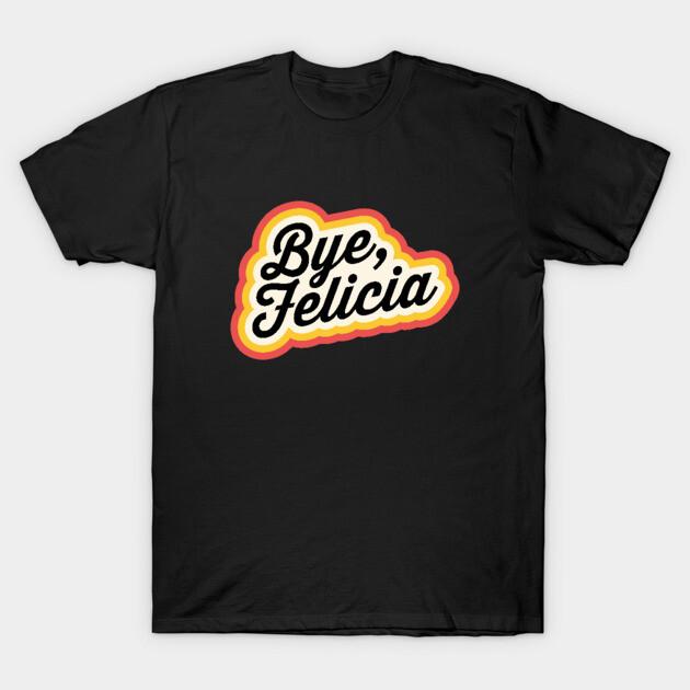 Asian Size Men Black Print T-shirt Bye Felicia No-Cut Print Cotton Tshirt