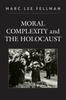 Книга Moral Complexity and The Holocaust