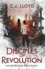 Книга Disciples of Revolution : The Revolution Series Book 1 : 1