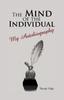 Книга The Mind of the Individual : My Autobiography