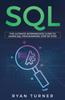 The SQL : The Ultimate Intermediate Guide To Learn SQL Programming Step by Step Book