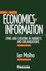 The The Economics of Information : Lying and Cheating In Markets and Organizations Book