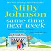 Same Time Next Week by Milly Johnson Paperback Book 9781398523616