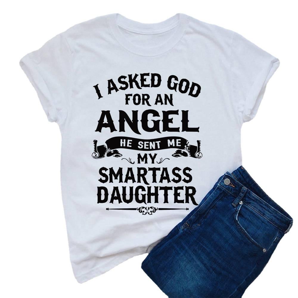 My Daughter Is Angel Print Unisex T Shirt Short Sleeve O Neck Loose Unisex Tshirt Ladies Tee Shirt Tops Clothes Camisetas Mujer