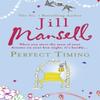 Perfect Timing by Jill Mansell Paperback Book 9780755331666