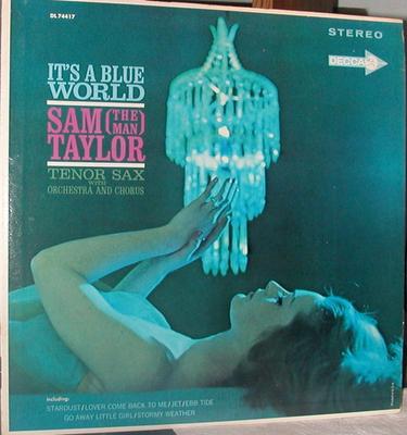 Виниловая пластинка SAM TAYLOR Its A Blue World DL74417 Decca 1963 США Джаз Б/У