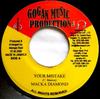 7-дюймовая пластинка MACKA DIAMOND - Your Mistake NONE Gogan Music Pro 2005 Ямайка Регги, Ска и Даб Б/У