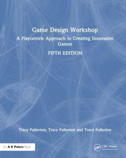 Книга Game Design Workshop : A Playcentric Approach To Creating Innovative Games