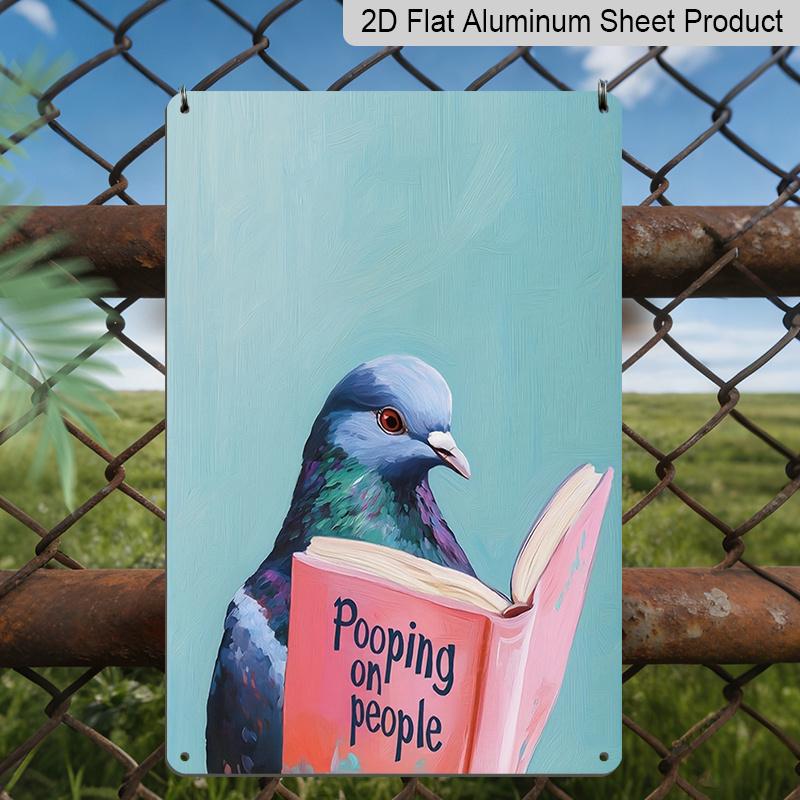 2D Flat 8×12 Inch Funny Pigeon Reading "Pooping on People" Book Metal Sign - Whimsical Humorous Wall Decor, Aluminum Hanging for Bathroom, Home or