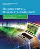 The Successful Online Learning: Managing The Online Learning Environment Efficiently And Effectively Book