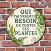 Round French Aluminum Sign Retro Decorative Plaque about I Really Need All These Plants Plant Lover Decoration Sign