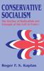 Книга Conservative Socialism : The Decline of Radicalism and the Triumph of the Left In France