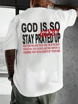 Футболка с надписью «God Is So Stay Prayed Up» с графическим принтом для мужчин, летняя свободная хлопковая футболка, дышащая одежда, повседневные футболки большого размера
