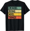 I_m Noel Doing Noel Things Funny Personalized Quote T- Shirt