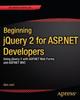 Книга Beginning jQuery 2 for ASP.NET Developers : Using jQuery 2 with ASP.NET Web Forms and ASP.NET MVC