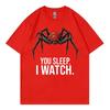 Funny You Sleep I Watch Meme Tshirt Unisex Unisex Casual Fashion Oversized Tshirts Summer 100cotton Oneck Short Sleeve T Shirt