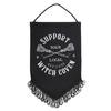 Something Different Support Your Local Witch Coven Fabric Hanging Banner