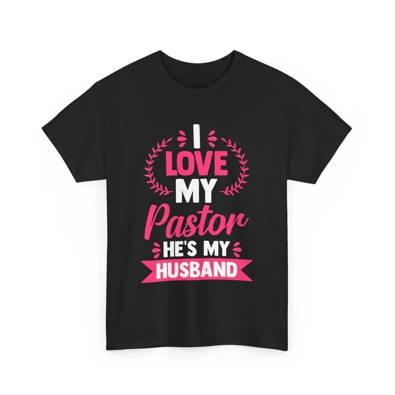 Religious Christian Wife I Love My Pastor Hes Husband T Shirt