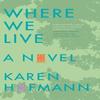 Where We Live by Karen Hofmann Paperback Book 9781774390887