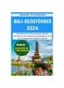 Книга Bali-Reisefuhrer 2024 : Entdecken Sie Die Bezaubernden Wunder Indonesiens: Ihr Ultimativer Reisebegleiter 2024 Fur Unvergessliche Erlebnisse Auf Bali!
