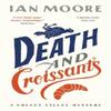 Death and Croissants by Ian Moore Paperback Book 9781788424233