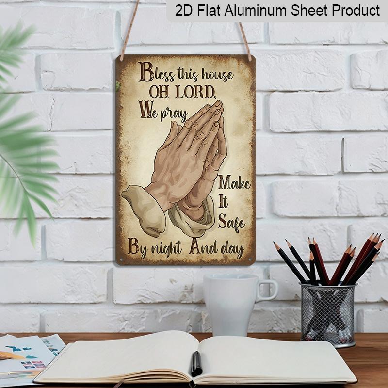 2D Flat, 1pc "Bless This House Oh Lord" Praying Hands Metal Aluminum Sign, Retro Christian Wall Decor, Indoor/Outdoor Decor, Yard Decor, Porch Decor