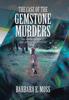 Книга The Case of the Gemstone Murders : An Anna Rendle, Joe Brown Mystery