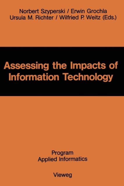 The Assessing the Impacts of Information Technology : Hope To Escape the Negative Effects of an Information Society by Research Book