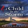 A Child In the Storm by Emily Gunnis Paperback Book 9781035416813