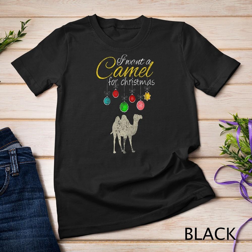 I want a CAMEL for Christmas Xmas Holiday Gift Unisex T-shirt