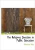 Книга The Religious Question In Public Education