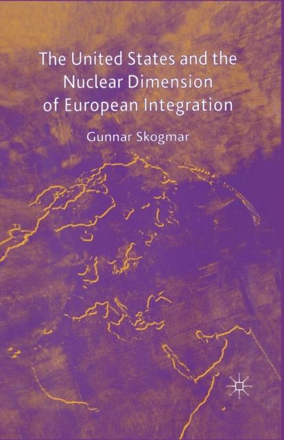 The The United States and the Nuclear Dimension of European Integration Book