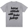 Футболки Канье Уэста Канье Attitude с Чувствами Дрейка Мужские Женские Хип-Хоп Стиль Футболка Оверсайз Хлопок Модные Футболки Уличная Одежда