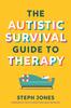 Книга The Autistic Survival Guide To Therapy
