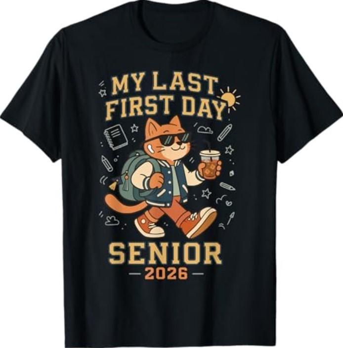 My Last First Day Senior 2026 Cat Back to School Cool Class T-Shirt
