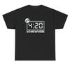 It’s 420 Somewhere Weed Meme T Shirt Funny Drinking 5 O Clock Pun Weed Humor Tee