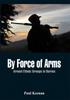 The By Force Of Arms by UNKNOWN - Hardback Book