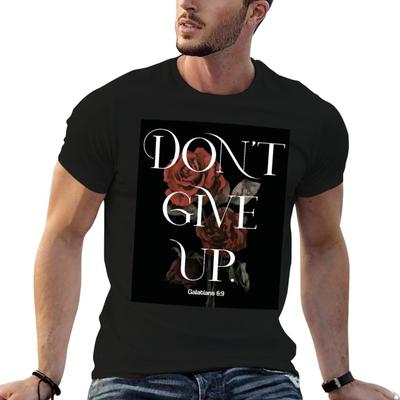Dont Give Up Roses Color Tshirt Casual Trendy Short Sleeve Tshirt