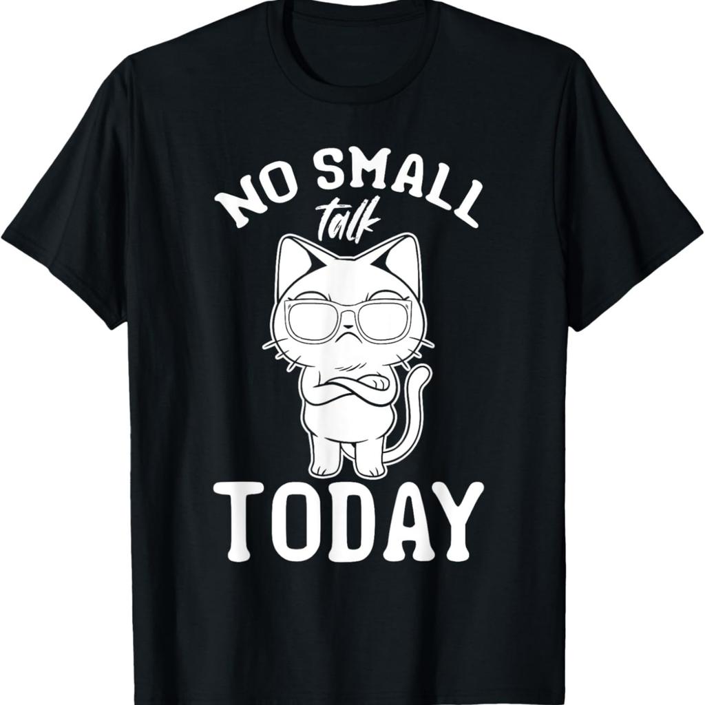 Funny Cat Lover I No Small Talk Today I Funny Cat Meme T-Shirt