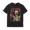 Staying Alive Skeleton Drink Coffee Funny Skeleton Skull T-Shirt Cotton Mens T Shirt Custom Tops Shirt Designer Birthday