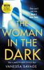 Книга The Woman In the Dark : A Haunting, Addictive Thriller That You Won't Be Able To Put Down