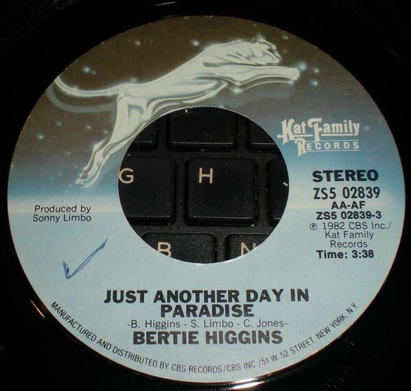 7inch Record BERTIE HIGGINS - Just Another Day In Paradise ZS502839 Kat Family Reco 1982 US Pop Used
